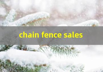  chain fence sales